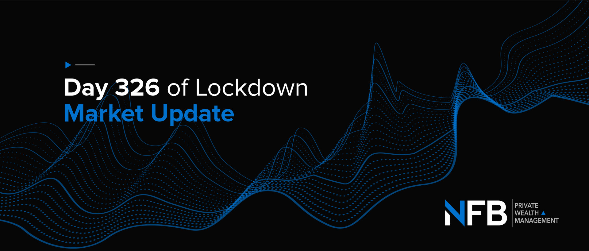Day 326 of Lockdown | Market Update