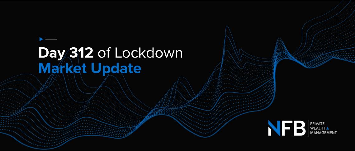 Day 312 of Lockdown | Market Update
