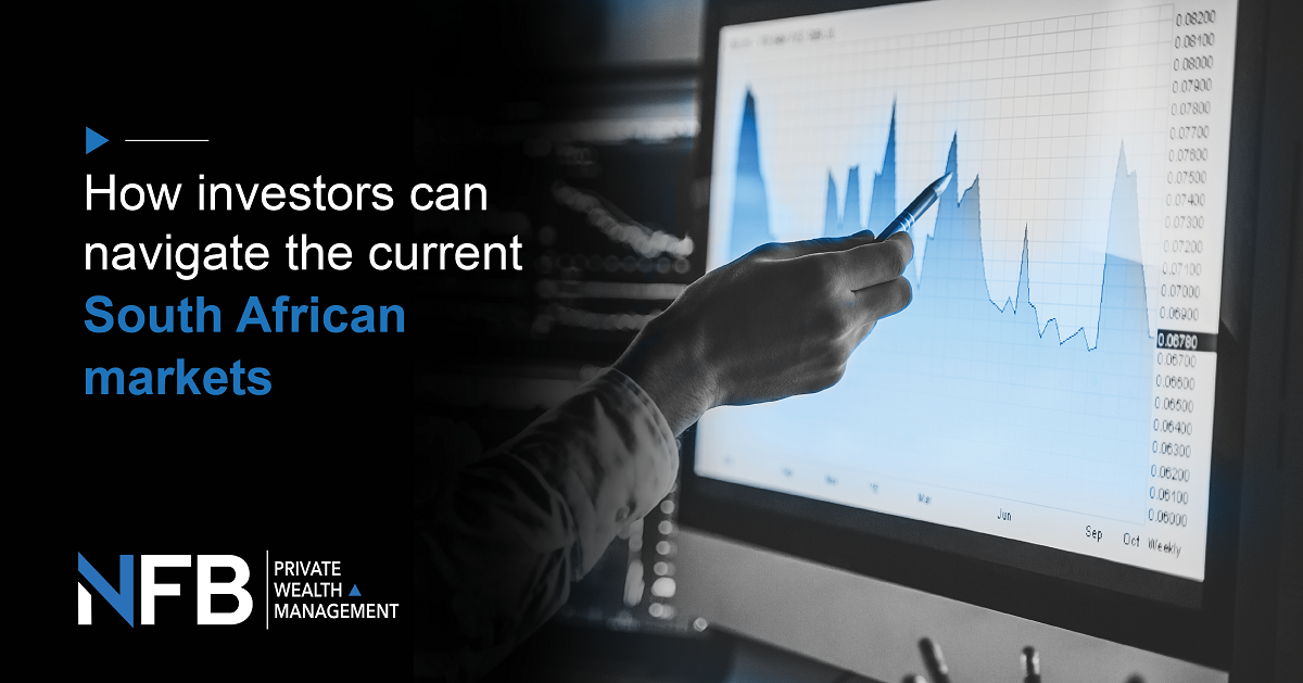 How Investors Can Navigate The Current South African Markets