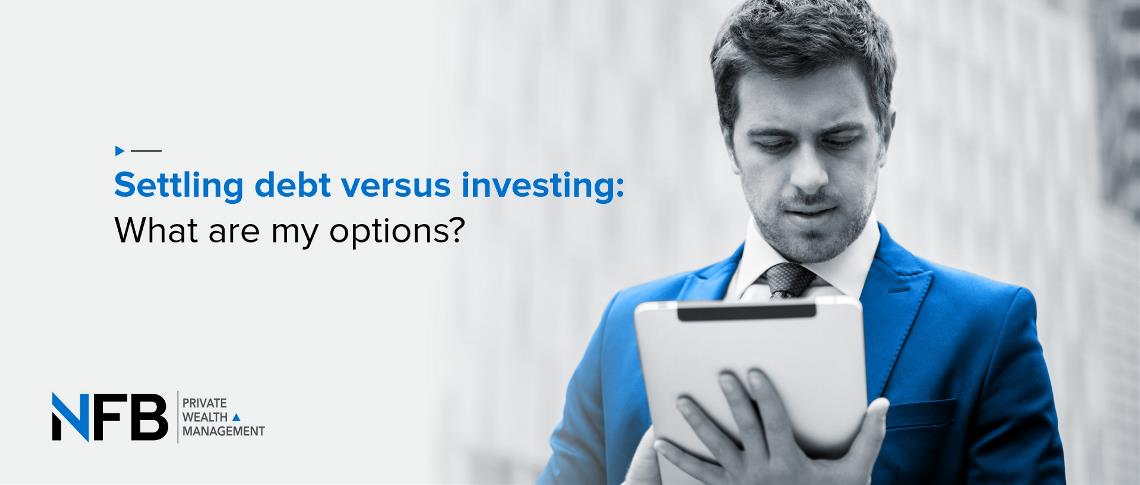 Settling debt versus investing: What are my options?