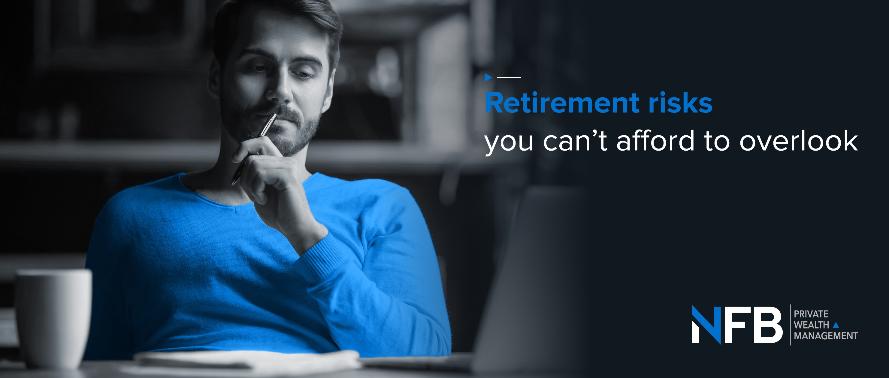 Retirement risks you can’t afford to overlook