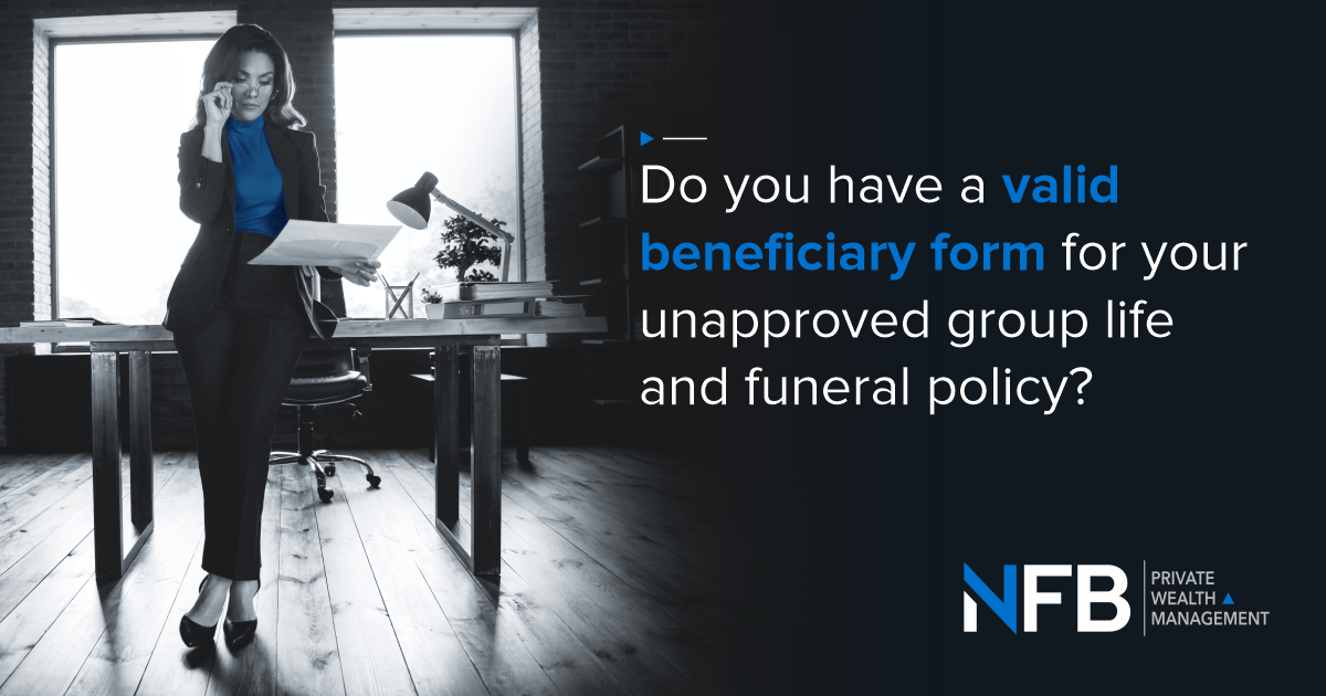 do-you-have-a-valid-beneficiary-form-for-your-unapproved-group-life-and