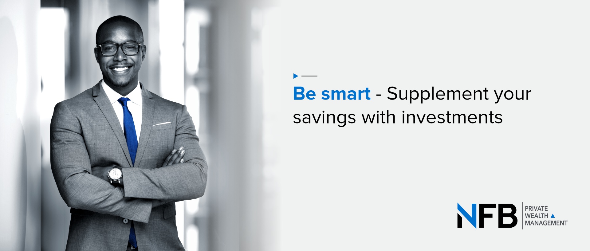 Be smart – Supplement your savings with investments
