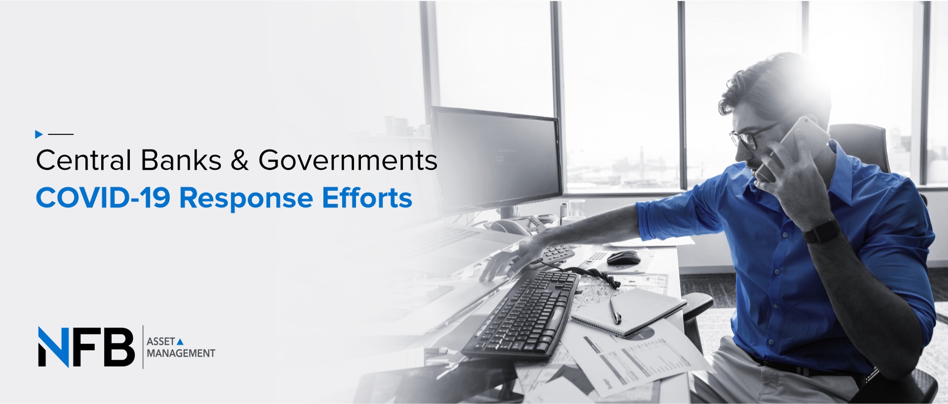 Central Banks & Governments COVID-19 Response Efforts