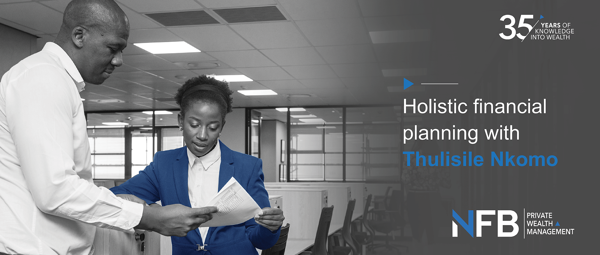 Get to know Thulisile Nkomo, one of our knowledgeable Private Wealth Managers.