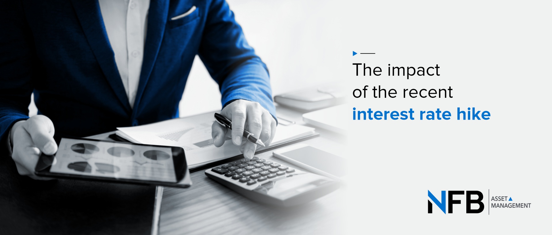 The impact of the recent interest rate hike