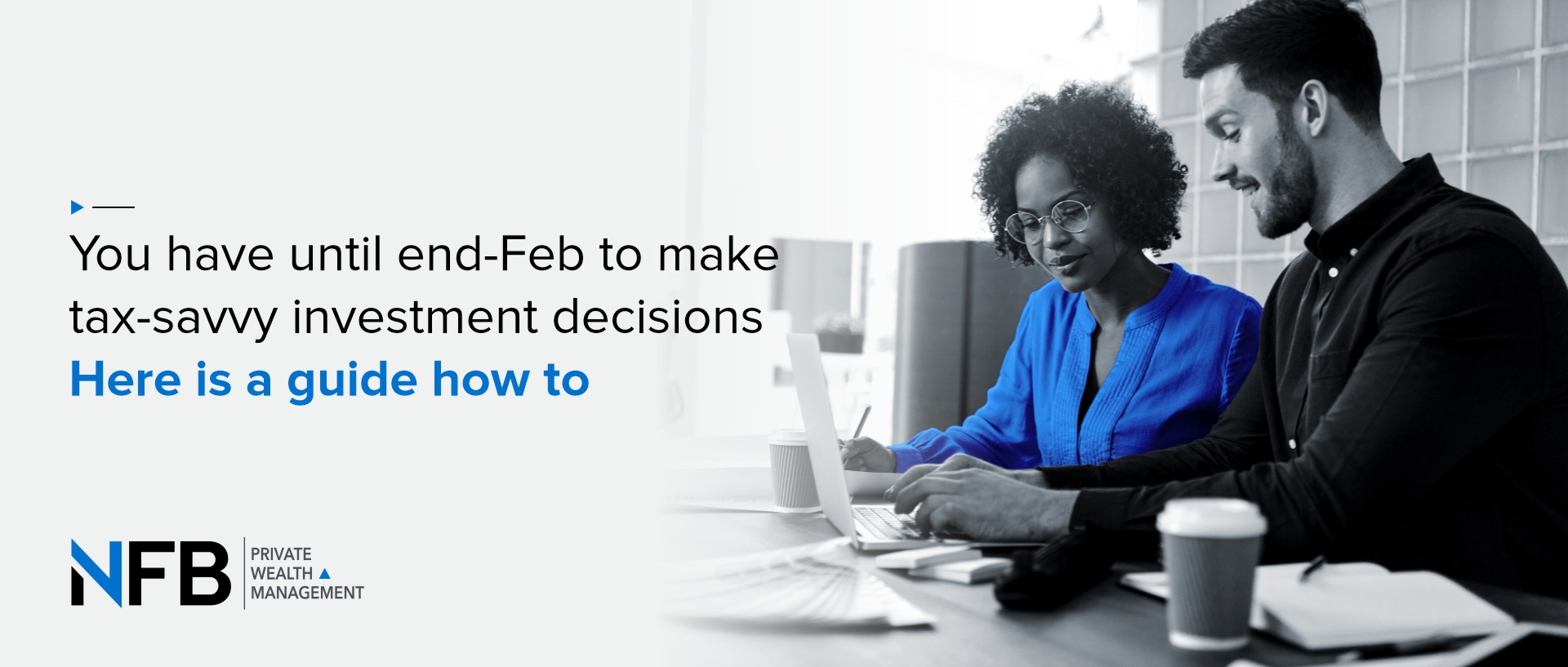 You have until end-Feb to make tax-savvy investment decisions – here is a guide how to